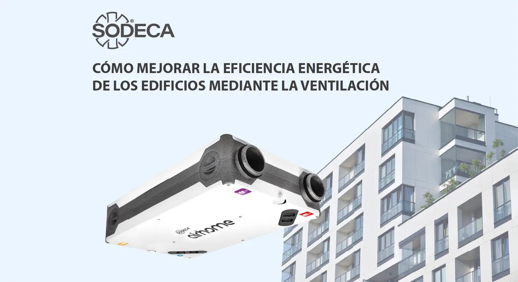 Cómo mejorar la eficiencia energética de los edificios mediante la ventilación